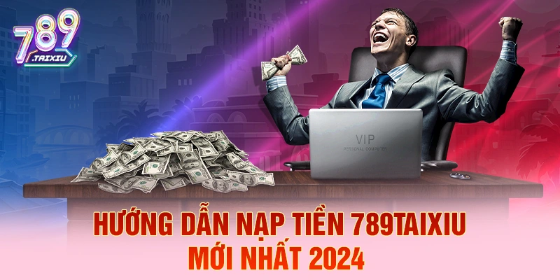 Hướng dẫn nạp tiền nhanh tại tx88